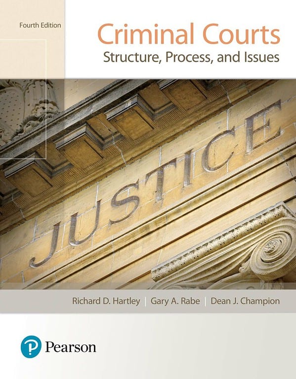 Criminal Courts: Structure, Process, and Issues (4th Edition) - eBook