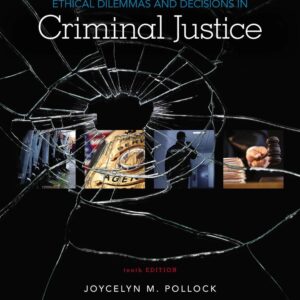 Ethical Dilemmas and Decisions in Criminal Justice (10th Edition) - eBook