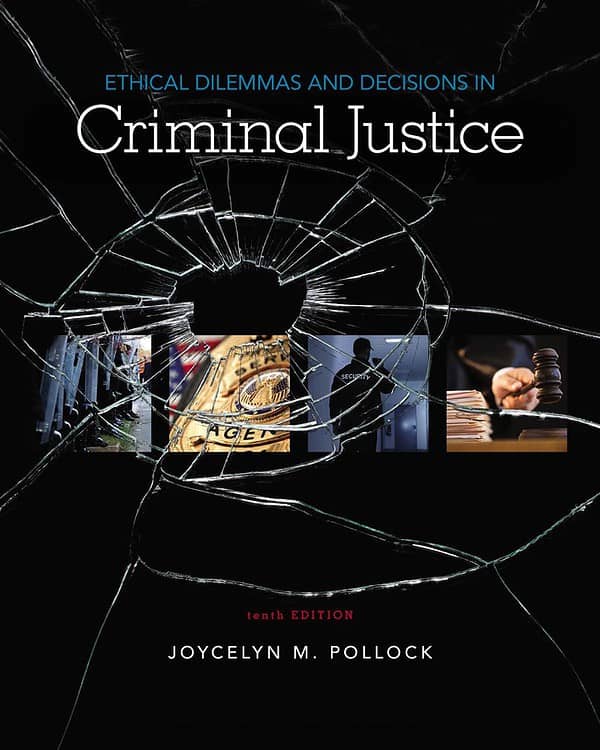 Ethical Dilemmas and Decisions in Criminal Justice (10th Edition) - eBook