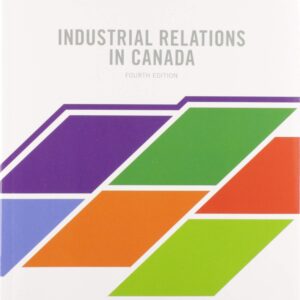 Industrial Relations in Canada 4th edition