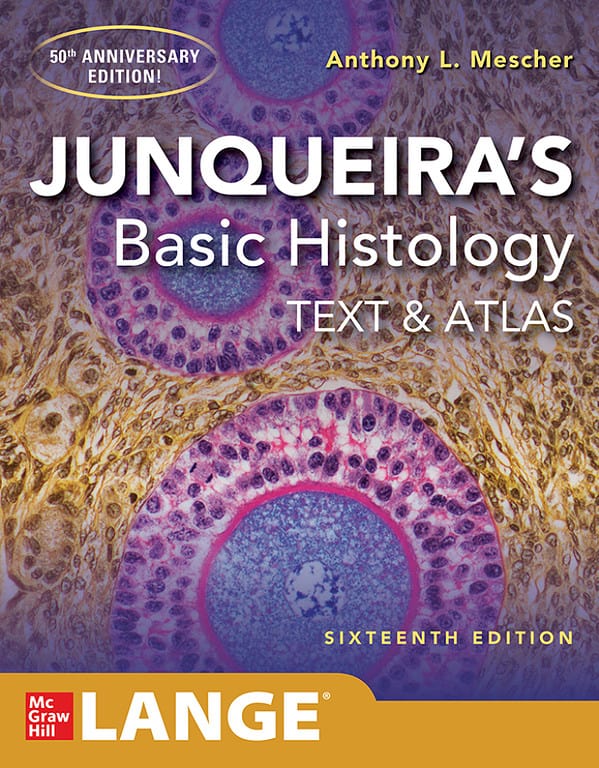 Junqueira's Basic Histology: Text and Atlas (16th Edition) - eBook