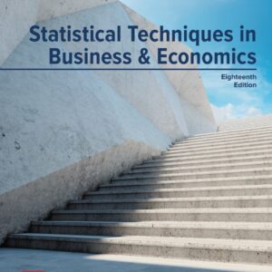 Statistical Techniques in Business and Economics 18th international edition