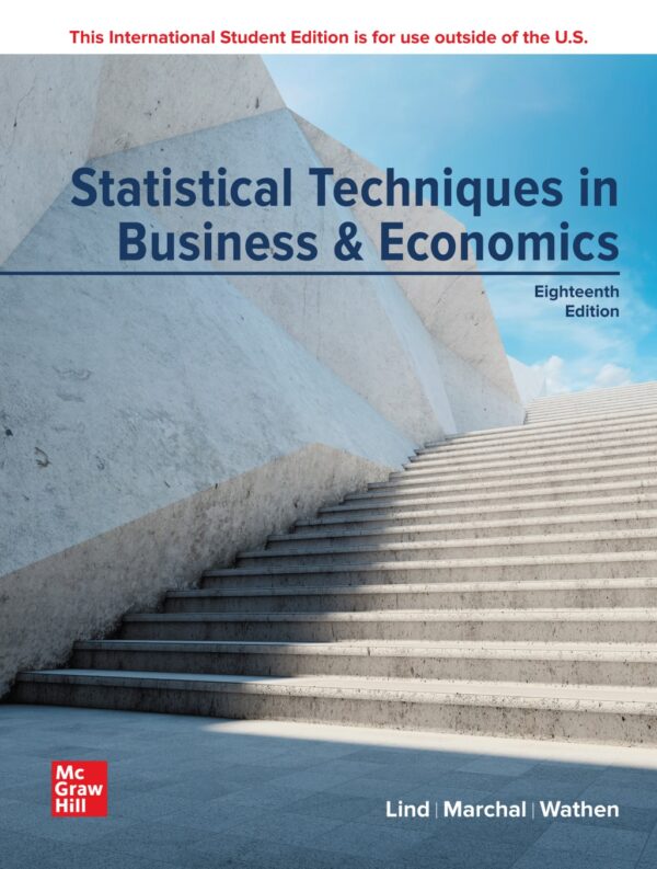 Statistical Techniques in Business and Economics 18th international edition