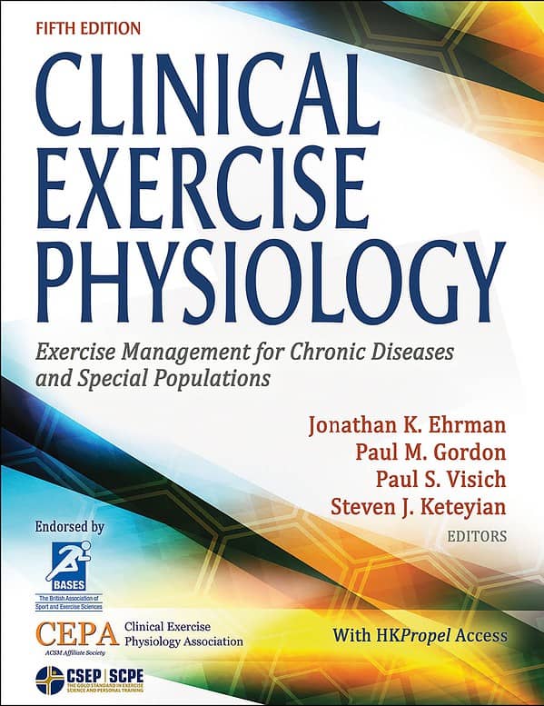 Clinical Exercise Physiology: Exercise Management for Chronic Diseases and Special Populations (5th Edition) - eBook