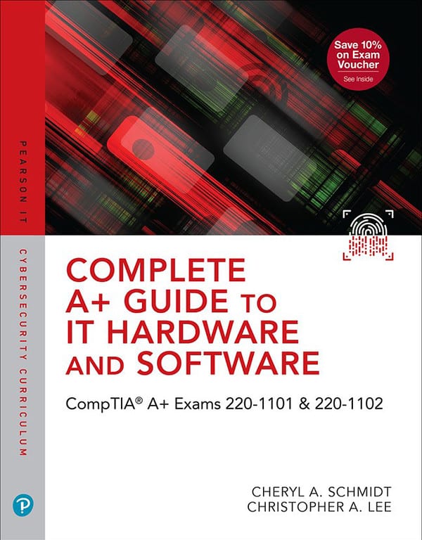 Complete A+ Guide to IT Hardware and Software: CompTIA A+ Exams 220-1101 & 220-1102 (9th Edition) - eBook