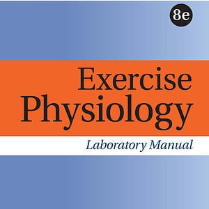 ISE Exercise Physiology Laboratory Manual 8e