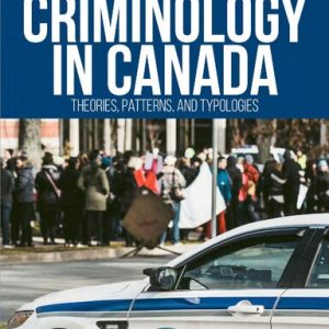 Criminology in Canada: Theories, Patterns, and Typologies (7th Edition) - eBook