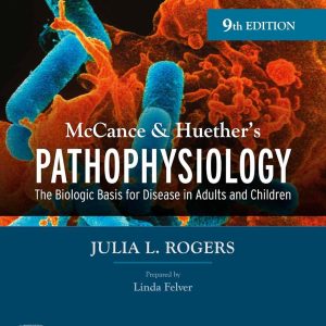 Study Guide for McCance and Huethers Pathophysiology 9th edition